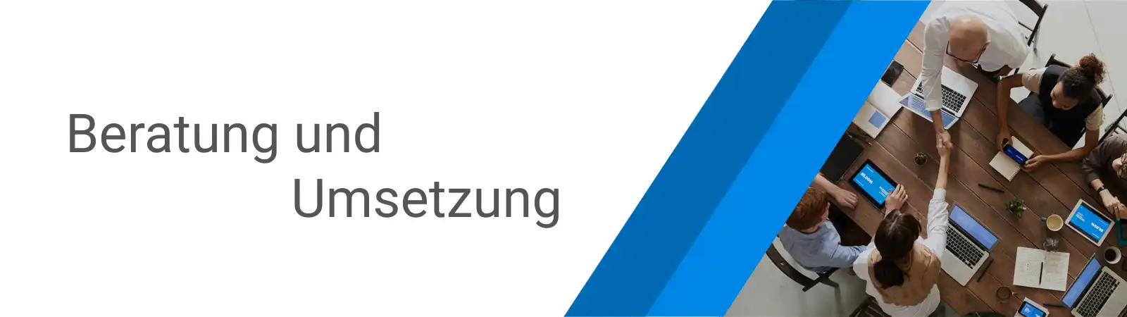 Beratung und Umsetzung